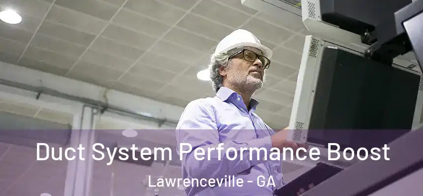  Duct System Performance Boost Lawrenceville - GA