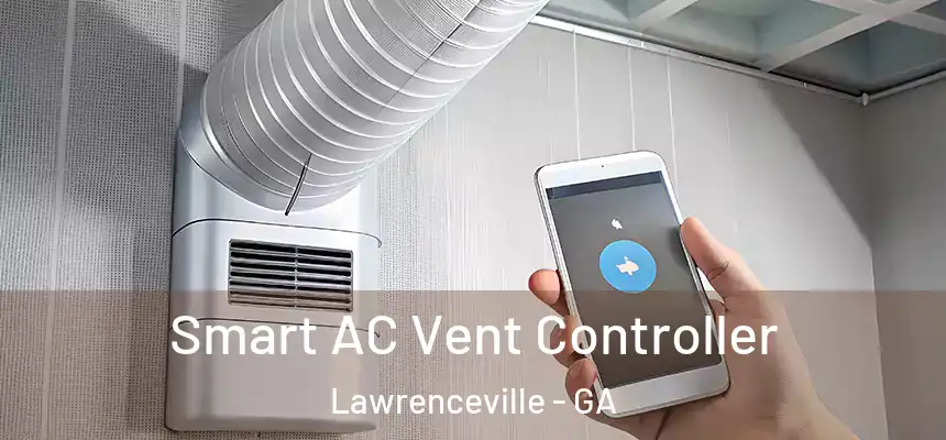  Smart AC Vent Controller Lawrenceville - GA